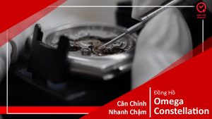 Căn chỉnh nhanh chậm đồng hồ omega constellation