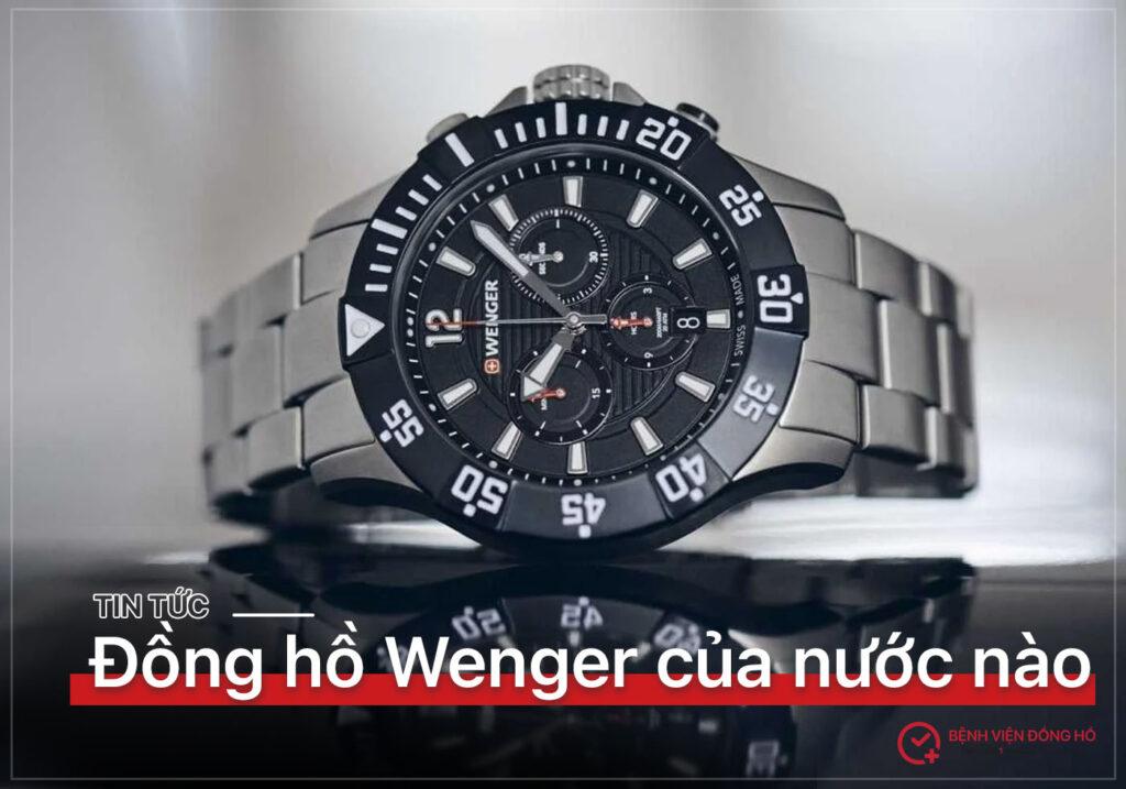 Dong ho Wenger cua nuoc nao Danh gia dong ho Wenger 5