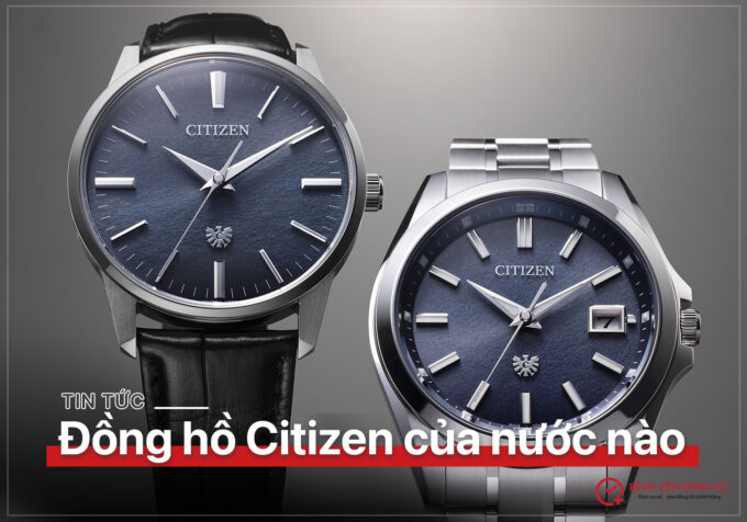 Dong ho Citizen cua nuoc nao Co nen mua khong 5