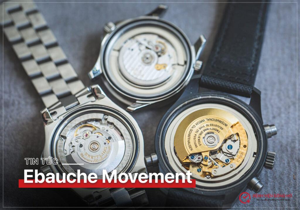 Thuat ngu Ebauche Movement la gi trong dong ho 3